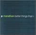 Marathon - Better Things Than I (CD)