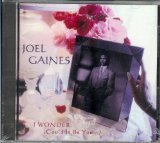 Joel Gaines - I Wonder (Could it Be You...) (CD)