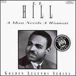 Z.Z. Hill - A Man Needs A Woman (CD)