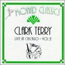 Clark Terry - Live in Chicago 2 (CD)