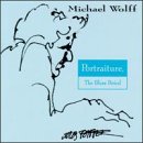 Michael Wolff - Portraiture: Blues Period (CD)