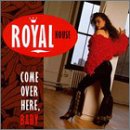 Royal House - Come Over Here Baby (CD)