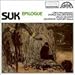 Suk - Suk: Epilogue (CD)