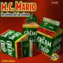 MC Mario - La Creme De La Creme (CD)