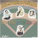 Bob Badgley And Friends - Covering All the Basses (CD)