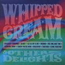 Whipped Cream - Whipped Cream & Other Delights (CD)
