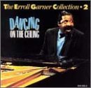 Erroll Garner - Collection 2-Dancing on Ceilin (CD)