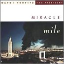 Wayne Horvitz / The President - Miracle Mile (CD)