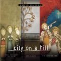 CITY ON A HILL - City On A Hill: Songs Of Worship And Praise/Sing Alleluia/It's Christmas Time (CD)