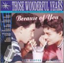 Those Wonderful Years: Because of You (CD)