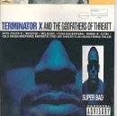 Terminator X / The Godfathers Of Threatt - Super Bad (CD)