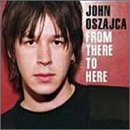 John Oszajca - From There to Here (CD)