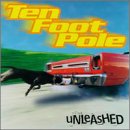 Ten Foot Pole - UNLEASHED (CD)