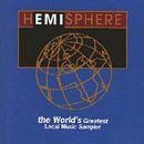 Hemisphere : The World's Greatest Local Music Sampler (CD)