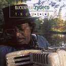 Buckwheat Zydeco - Trouble (CD)