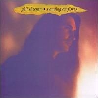 Phil Sheeran - Standing on Fishes (CD)