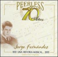 Jorge Fernandez - 70 Anos Peerless Una Historia Musical (CD)