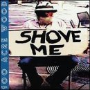 100 Acre Wood - Shove Me (CD)