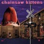 Chainsaw Kittens - Chainsaw Kittens (CD)