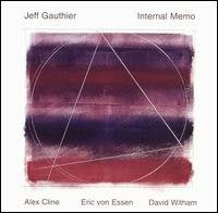 Jeff Gauthier - Internal Memo (CD)