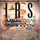I.R.S. (International Rap Syndicate) - America's Ghettos (CD)