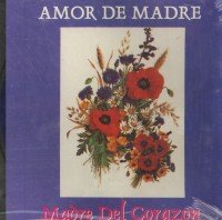 AMOR DE MADRE : MADRE DEL CORAZON (CD)