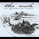 The Cush - New Appreciation for Sunshine (CD)