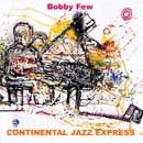 Bobby Few - Continental Jazz Express (CD)