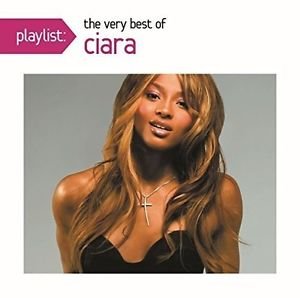 Ciara - Playlist: The Very Best Of Ciara (CD)