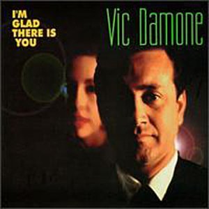 Vic Damone - I'm Glad There Is You (CD)