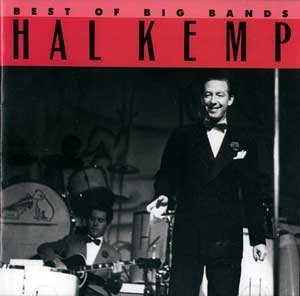 Hal Kemp - Best of Big Bands (CD)