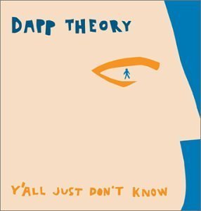 Dapp Theory - Y'All Just Dont Know (CD)