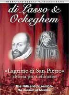 Di Lasso & Ockeghem: Lagrime di San Pietro; Missa Pro Defunctis (DVD)