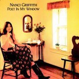 Nanci Griffith - Poet in My Window (CD)