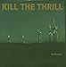 Kill The Thrill - Tellurique (CD)