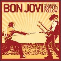 Bon Jovi - We Weren't Born To Follow (CD)