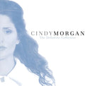 Cindy Morgan - Definitive Collection: Unpublished Exclusive (CD)