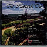 The Hartwick Trio (Foote: Trio No. 2 in B-flat Major, Op. 65; Bloch: Three Nocturnes; Chausson: Trio in G Minor, Op. 3) (CD)
