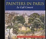 Painters in Paris: Lé Cafe Concert (CD)
