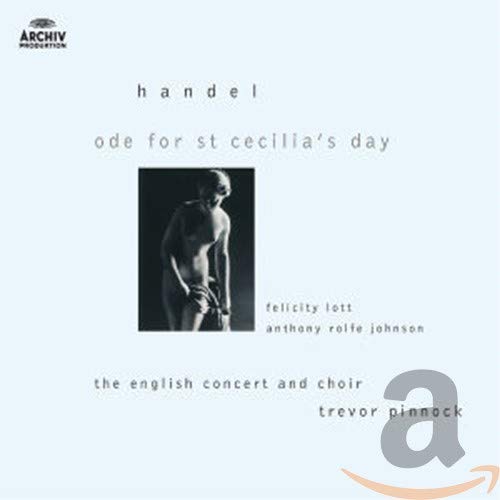 Georg Friedrich Handel / Felicity Lott / Anthony Rolfe Johnson / The English Concert / The English Concert Choir / Trevor Pinnock - HANDEL Ode for St. Cecilia's Day Pinnock (CD)