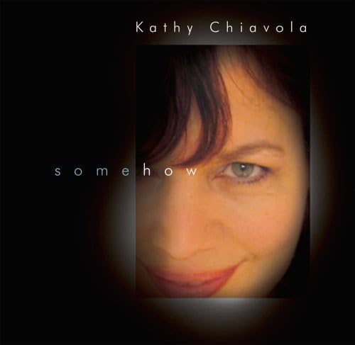 Kathy Chiavola - Somehow (CD)