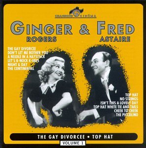 Ginger Rogers & Fred Astaire : Volume 1 - The Gay Divorcee - Top Hat (CD)