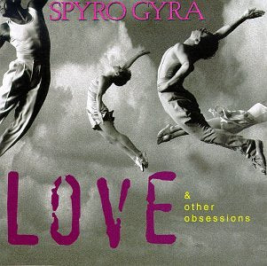 Spyro Gyra - Love & Other Obsessions (CD)
