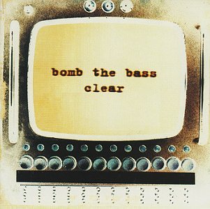 Bomb The Bass - Clear-Us Mix (CD)