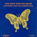 The Blue Wisp Big Band - Butterfly & the Smooth One (CD)