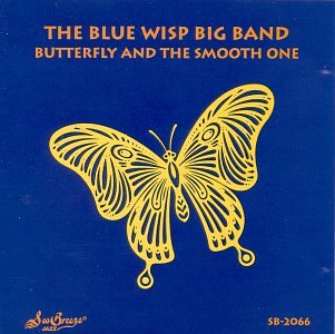 The Blue Wisp Big Band - Butterfly & the Smooth One (CD)