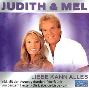 Heimatduo Judith & Mel - Liebe Kann Alles (CD)