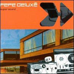 Pepe Deluxe - Supersound (CD)