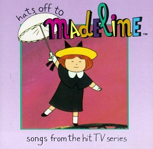 Hats Off To Madeline: Songs From The Hit TV Series (CD)