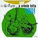 The Hi-Fives - The Hi-Fives and a Whole Lotta You (CD)